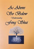 As Above So Below Understanding Feng Shui