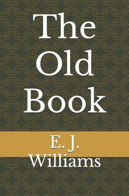 E J Williams - Old Book, Häftad. Tillgänglighet: Lägg i varukorg