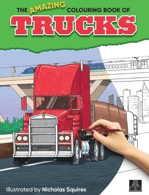 Amazing Colouring Book of Trucks