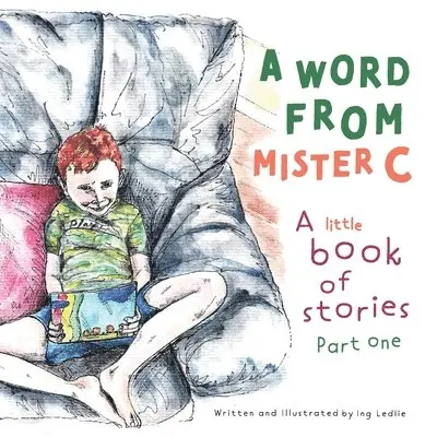 Ing Ledlie - Word From Mister C A Little Book Of Stories, Häftad. Tillgänglighet: Lägg i varukorg