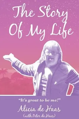 Alicia N de Haas, Peter de Haas - Story of My Life, Häftad. Tillgänglighet: Lägg i varukorg