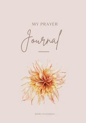 Roma Waterman - My Prayer Journal, Häftad. Tillgänglighet: Lägg i varukorg