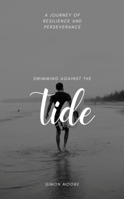 Simon Moore - Swimming Against The Tide, E-bok