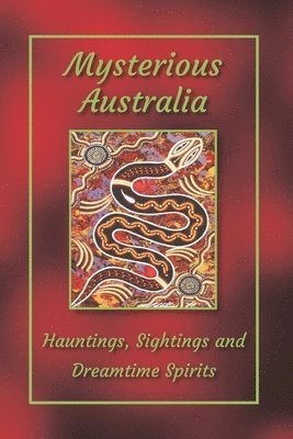 June Dowling, E J Lippiatt, Robyn Lee - Mysterious Australia, Häftad