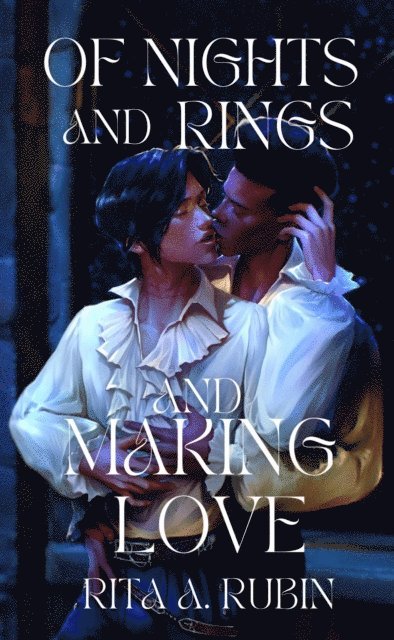 Rita  A. Rubin - Of Nights and Rings and Making Love, E-bok