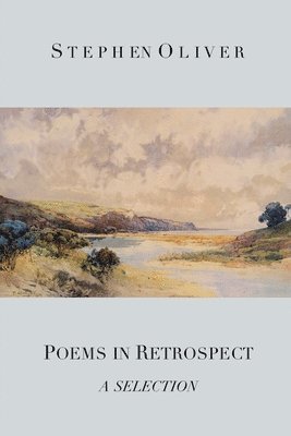 Poems in Retrospect: A Selection