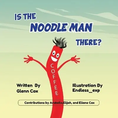 Glenn Cox - Is the Noodle Man There?, Häftad. Tillgänglighet: Lägg i varukorg