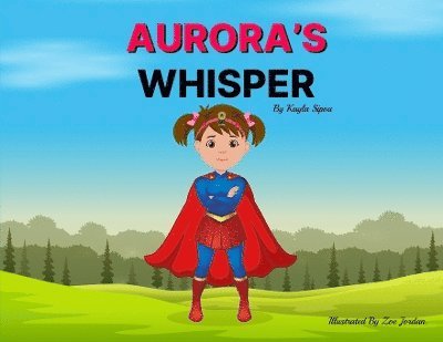 Kayla Sipou - Aurora's Whisper, Häftad. Tillgänglighet: Lägg i varukorg