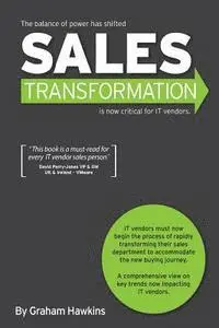 Graham Hawkins - Sales Transformation: Is now critical for IT vendors, Häftad. Tillgänglighet: Lägg i varukorg