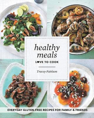 Tracey Pattison - Healthy Meals, Häftad