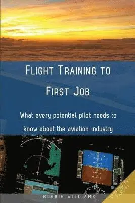 Robbie Williams - Flight Training to First Job, Häftad