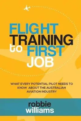 Robbie Williams - Flight Training To First Job, Häftad