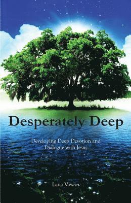 Lana Vawser - Desperately Deep, Häftad