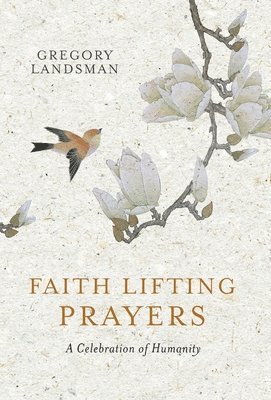 Gregory Landsman - Faith Lifting Prayers, Inbunden