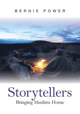 Bernie Power - Storytellers: Bringing Muslims Home, Häftad. Tillgänglighet: Lägg i varukorg