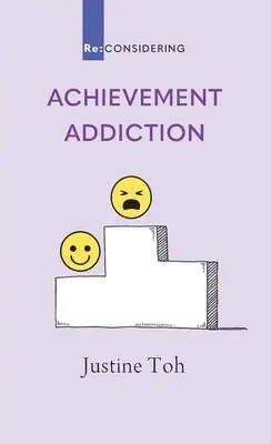 Justine Toh - Achievement Addiction, Häftad. Tillgänglighet: Lägg i varukorg