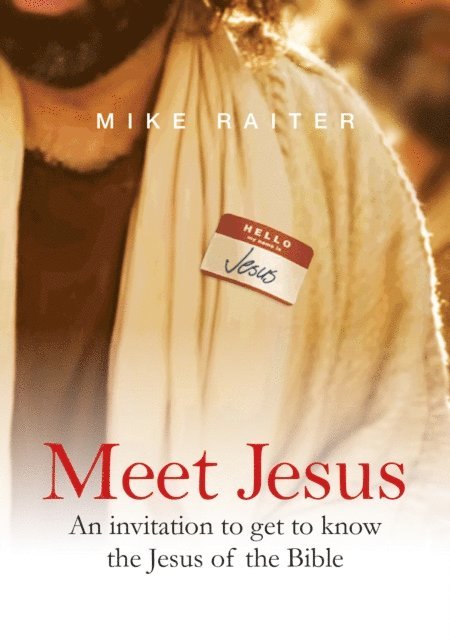 Mike Raiter - Meet Jesus, E-bok