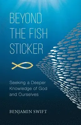 Benjamin Swift - Beyond the Fish Sticker, Häftad. Tillgänglighet: Lägg i varukorg