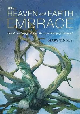 Mary Tinney - When Heaven and Earth Embrace, Häftad. Tillgänglighet: Lägg i varukorg