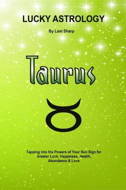 Lani Sharp - Lucky Astrology - Taurus, E-bok. Tillgänglighet: Lägg i varukorg