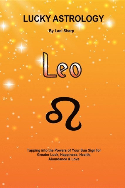 Lani Sharp - Lucky Astrology - Leo, E-bok. Tillgänglighet: Lägg i varukorg