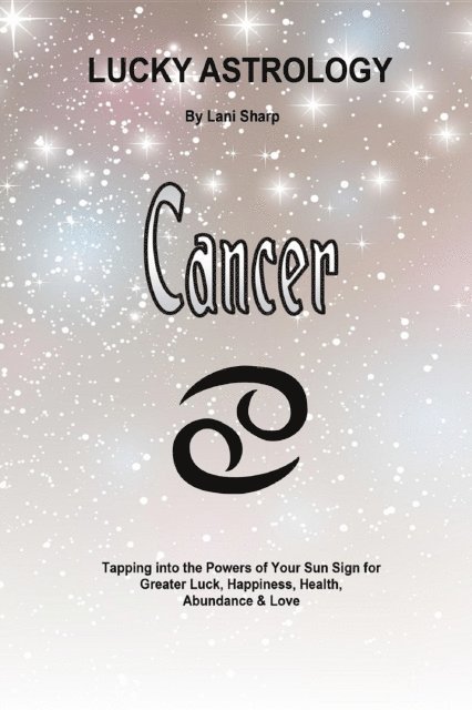 Lani Sharp - Lucky Astrology - Cancer, E-bok. Tillgänglighet: Lägg i varukorg