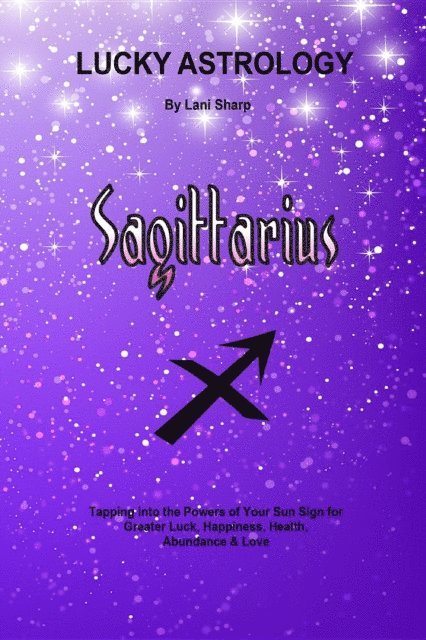 Lani Sharp - Lucky Astrology - Sagittarius, E-bok. Tillgänglighet: Lägg i varukorg