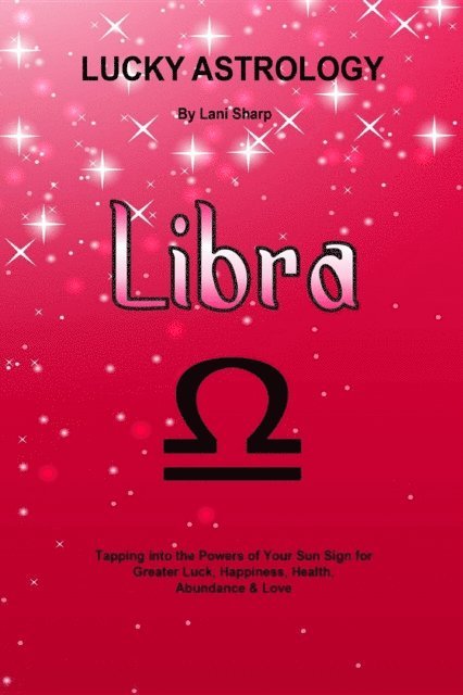 Lani Sharp - Lucky Astrology - Libra, E-bok. Tillgänglighet: Lägg i varukorg