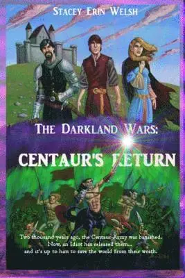Stacey Welsh - The Darkland Wars: Centaur's Return, Häftad. Tillgänglighet: Lägg i varukorg