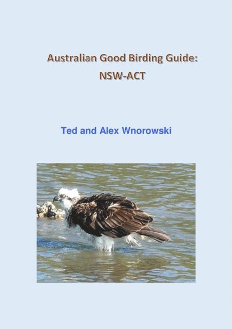 Alex Wnorowski, Ted Wnorowski - Australian Good Birding Guide: NSW-ACT, E-bok. Tillgänglighet: Lägg i varukorg