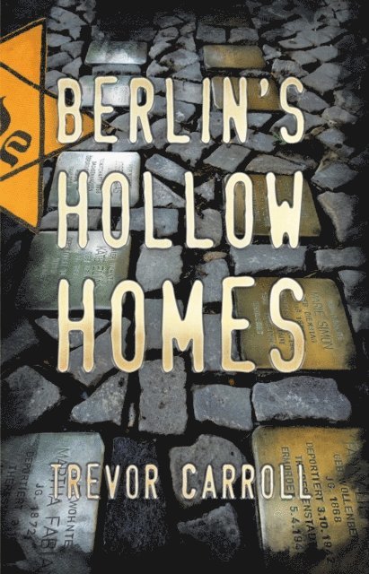 Trevor Carroll - Berlin's Hollow Homes, E-bok. Tillgänglighet: Lägg i varukorg