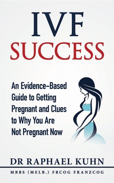 Raphael Kuhn - IVF Success, E-bok. Tillgänglighet: Lägg i varukorg