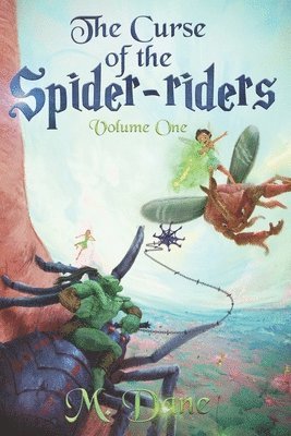 M. Dane - The Curse of the Spider-riders: A Magical Adventure, Häftad. Tillgänglighet: Lägg i varukorg