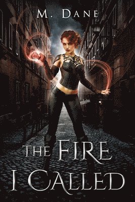 Fire I Called