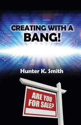 Hunter K. Smith - Creating With A Bang!, Häftad