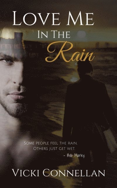 Vicki Connellan - Love Me In The Rain, E-bok