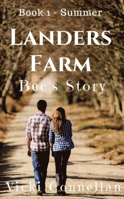 Vicki Connellan - Landers Farm - Summer - Bec's Story, E-bok