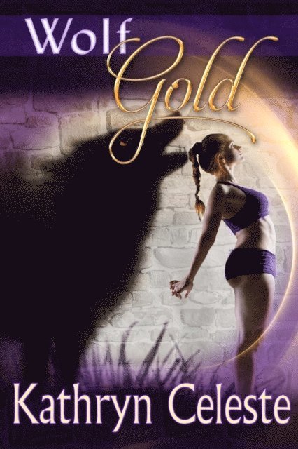Kathryn Celeste - Wolf Gold, E-bok
