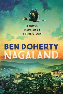 Ben Doherty - Nagaland: A Love Story for Modern India, Häftad. Tillgänglighet: Lägg i varukorg