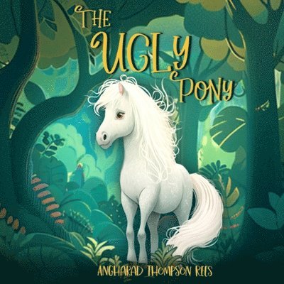 Angharad Thompson Rees - Ugly Pony, Häftad. Tillgänglighet: Lägg i varukorg