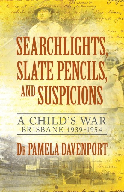 Pamela Davenport - Searchlights, Slate Pencils, and Suspicions, E-bok