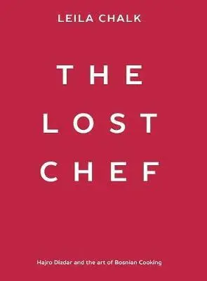 Leila Chalk - Lost Chef, Inbunden. Tillgänglighet: Lägg i varukorg