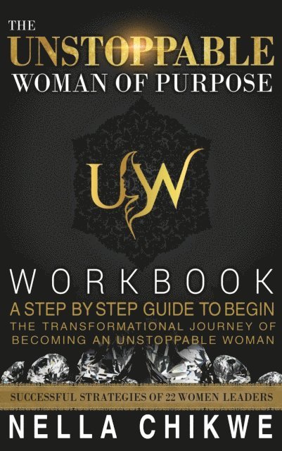 Chikwe Nella - Unstoppable Woman Of Purpose Workbook, E-bok