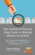 The Definitive Step-by-Step Guide to Making Money on Airbnb