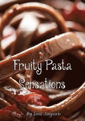 Jane Amparis - Fruity Pasta Sensations, Häftad. Tillgänglighet: Lägg i varukorg