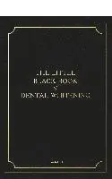 The Little Black Book of Dental Whitening