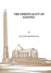 The Spirituality of Fasting
