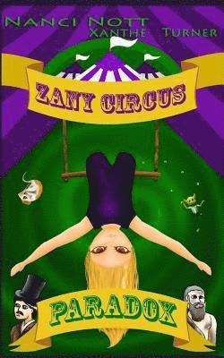 Nanci Nott - Zany Circus: Paradox, Häftad
