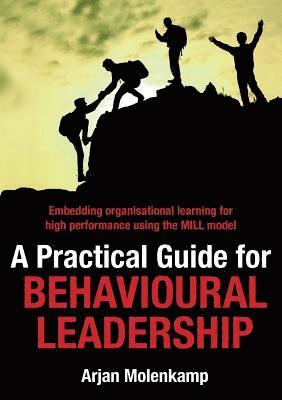 Arjan Molenkamp - Practical Guide for Behavioural Leadership, Häftad