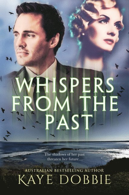 Kaye Dobbie - Whispers From The Past, E-bok